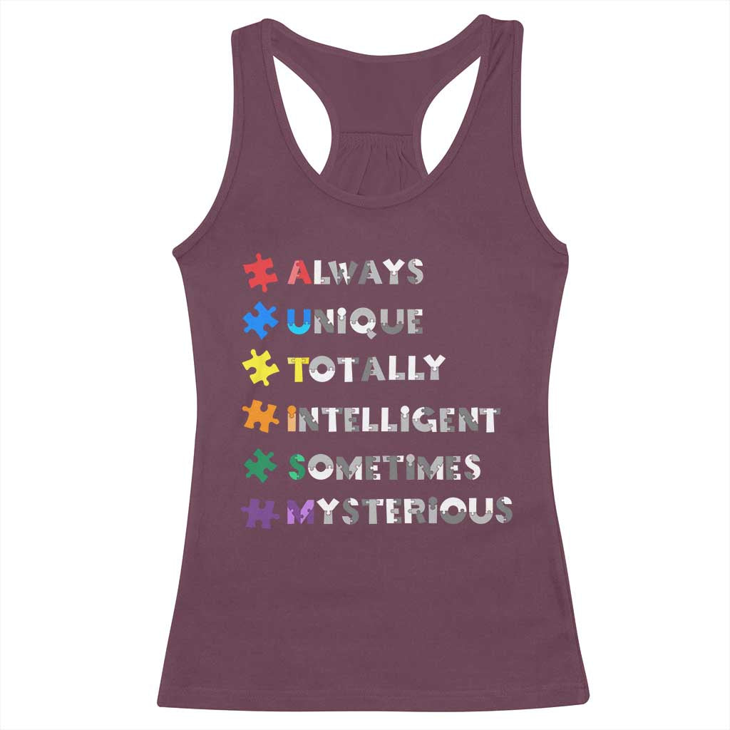 Funny Autism Awareness Racerback Tank Top Always Unique Totally Intelligent Sometimes Mysterious