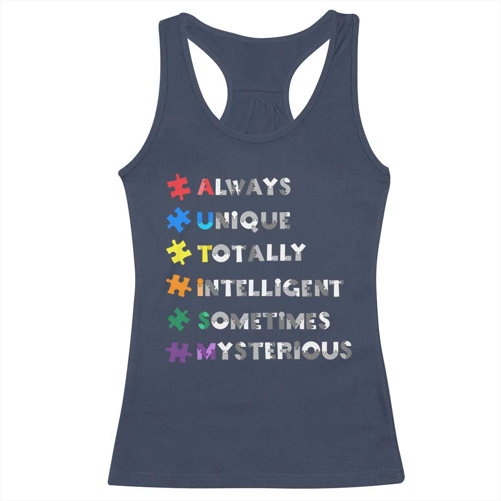 Funny Autism Awareness Racerback Tank Top Always Unique Totally Intelligent Sometimes Mysterious