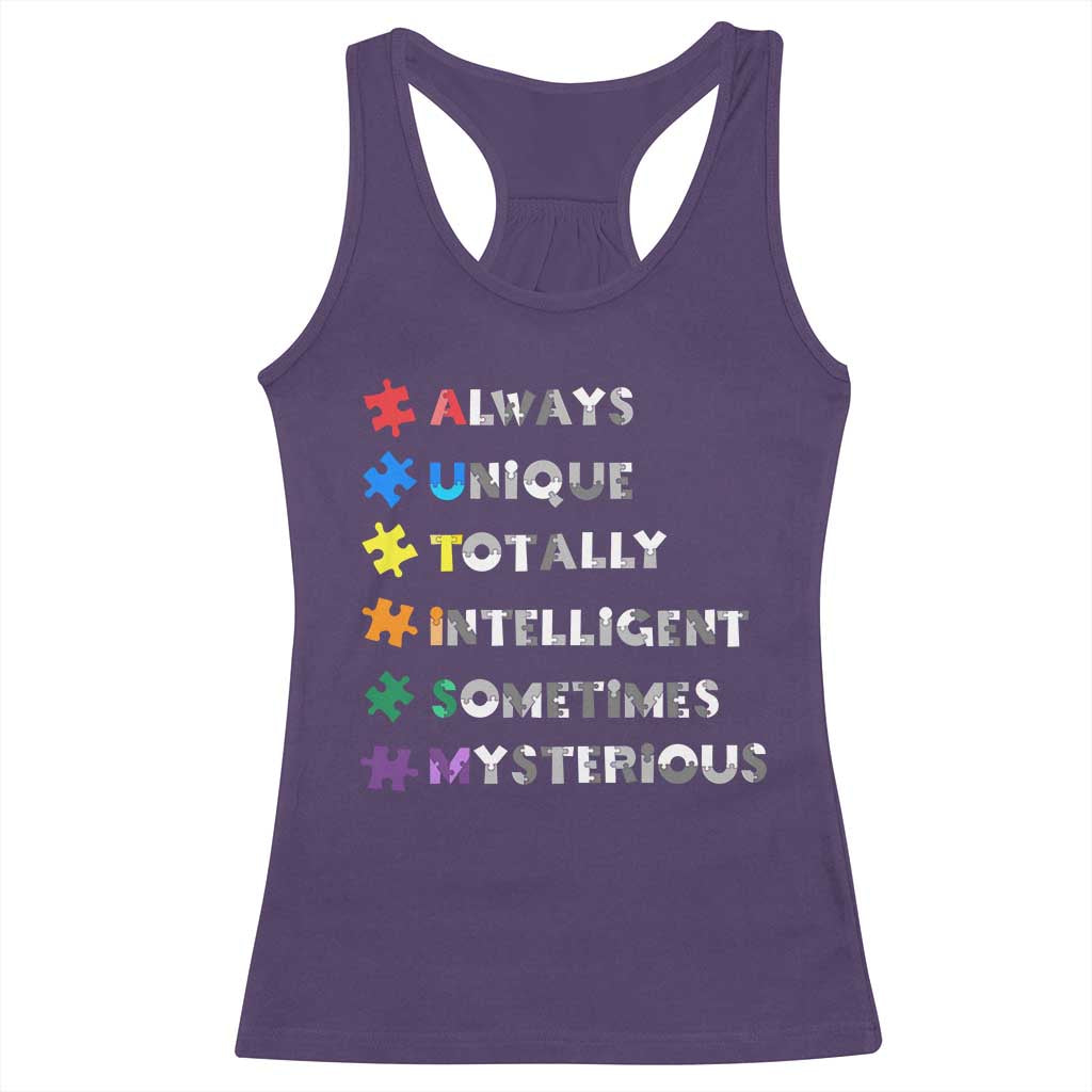 Funny Autism Awareness Racerback Tank Top Always Unique Totally Intelligent Sometimes Mysterious