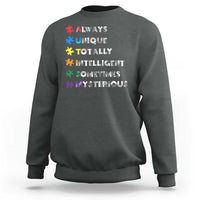 Funny Autism Awareness Sweatshirt Always Unique Totally Intelligent Sometimes Mysterious