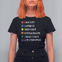 Funny Autism Awareness T Shirt For Women Always Unique Totally Intelligent Sometimes Mysterious