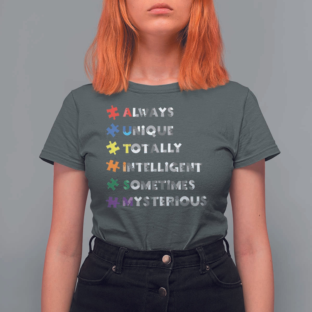 Funny Autism Awareness T Shirt For Women Always Unique Totally Intelligent Sometimes Mysterious
