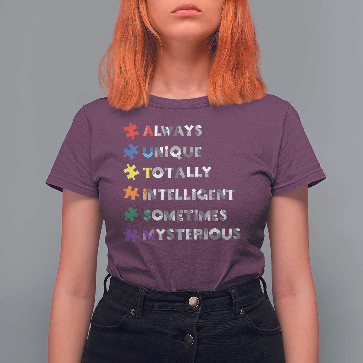 Funny Autism Awareness T Shirt For Women Always Unique Totally Intelligent Sometimes Mysterious
