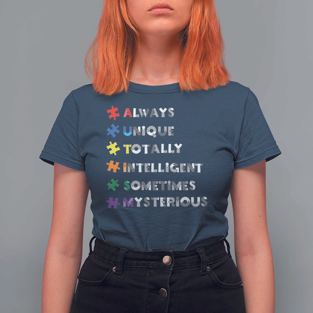Funny Autism Awareness T Shirt For Women Always Unique Totally Intelligent Sometimes Mysterious