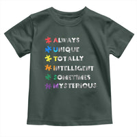 Funny Autism Awareness Toddler T Shirt Always Unique Totally Intelligent Sometimes Mysterious