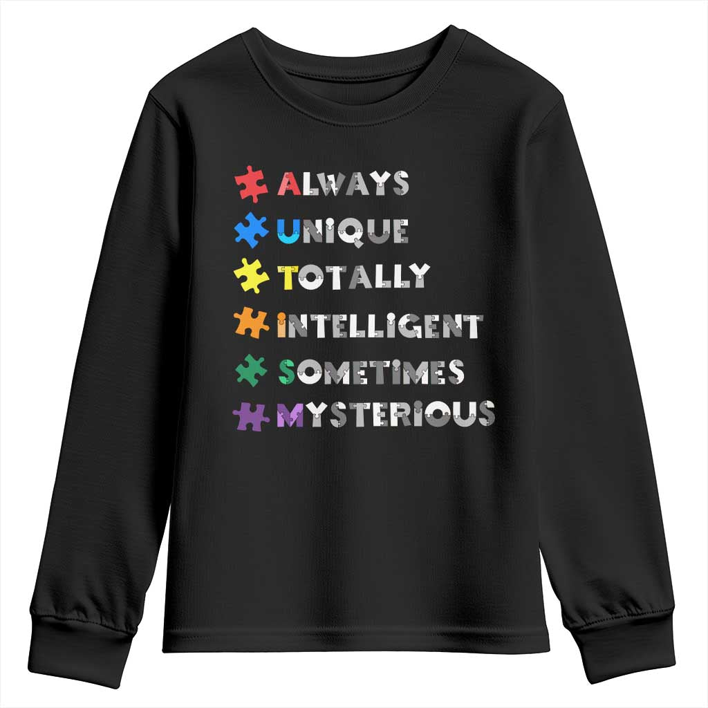 Funny Autism Awareness Youth Sweatshirt Always Unique Totally Intelligent Sometimes Mysterious