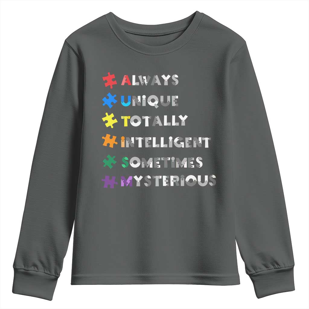Funny Autism Awareness Youth Sweatshirt Always Unique Totally Intelligent Sometimes Mysterious