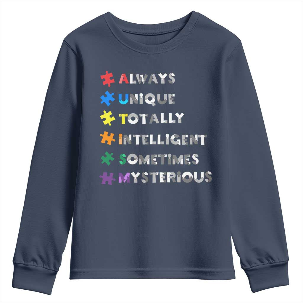 Funny Autism Awareness Youth Sweatshirt Always Unique Totally Intelligent Sometimes Mysterious