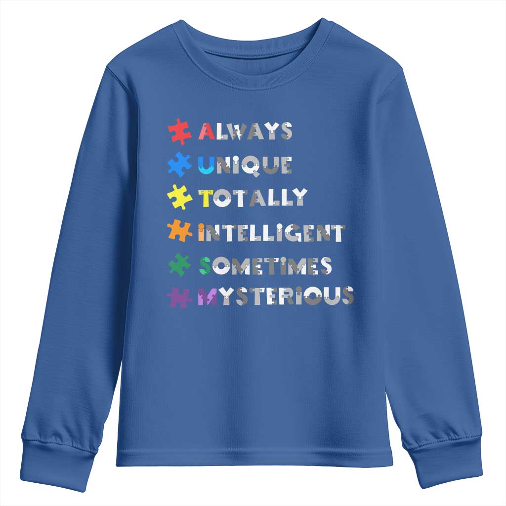 Funny Autism Awareness Youth Sweatshirt Always Unique Totally Intelligent Sometimes Mysterious