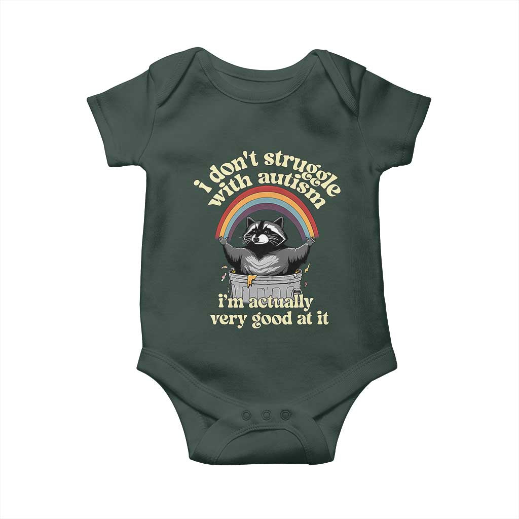 Funny I Don't Struggle With Autism I'm Actually Very Good At It Baby Onesie Autistic Racoon