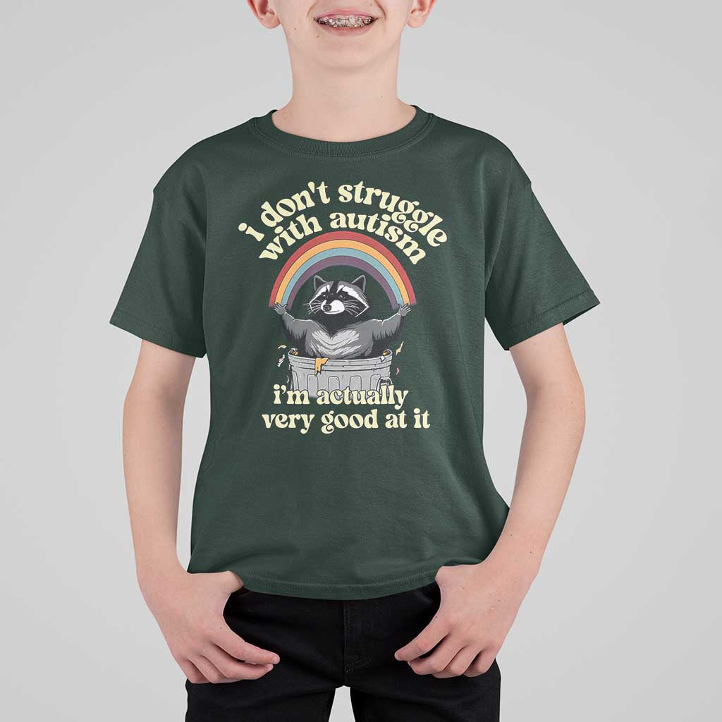 Funny I Don't Struggle With Autism I'm Actually Very Good At It T Shirt For Kid Autistic Racoon