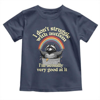 Funny I Don't Struggle With Autism I'm Actually Very Good At It Toddler T Shirt Autistic Racoon