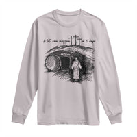 A Lot Can Happen In 3 Days Long Sleeve Shirt Easter Day Good Friday Religious Christian