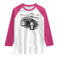 A Lot Can Happen In 3 Days Raglan Shirt Easter Day Good Friday Religious Christian