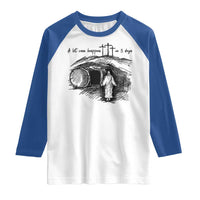 A Lot Can Happen In 3 Days Raglan Shirt Easter Day Good Friday Religious Christian