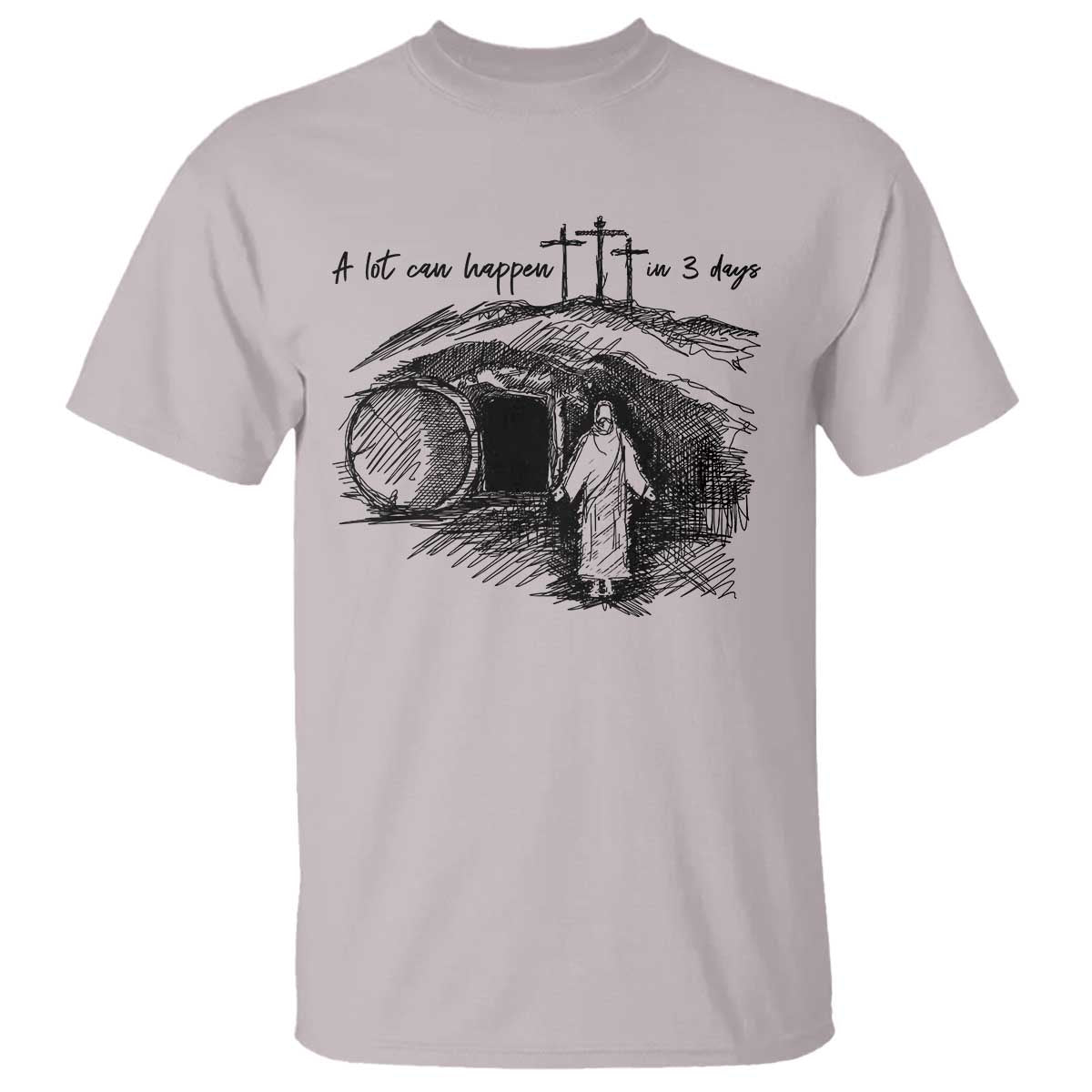A Lot Can Happen In 3 Days T Shirt Easter Day Good Friday Religious Christian