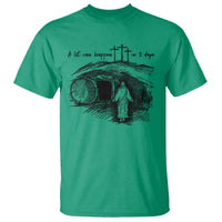 A Lot Can Happen In 3 Days T Shirt Easter Day Good Friday Religious Christian