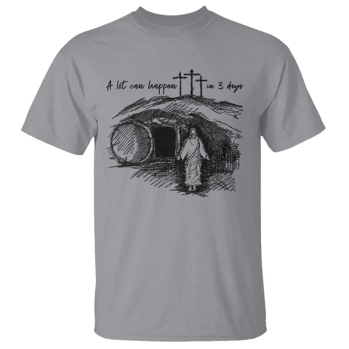A Lot Can Happen In 3 Days T Shirt Easter Day Good Friday Religious Christian