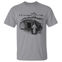 A Lot Can Happen In 3 Days T Shirt Easter Day Good Friday Religious Christian