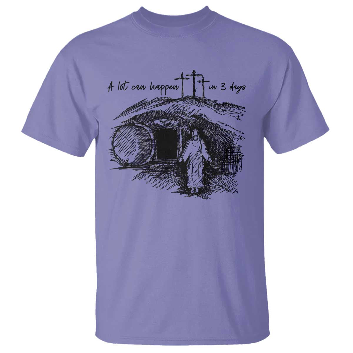 A Lot Can Happen In 3 Days T Shirt Easter Day Good Friday Religious Christian