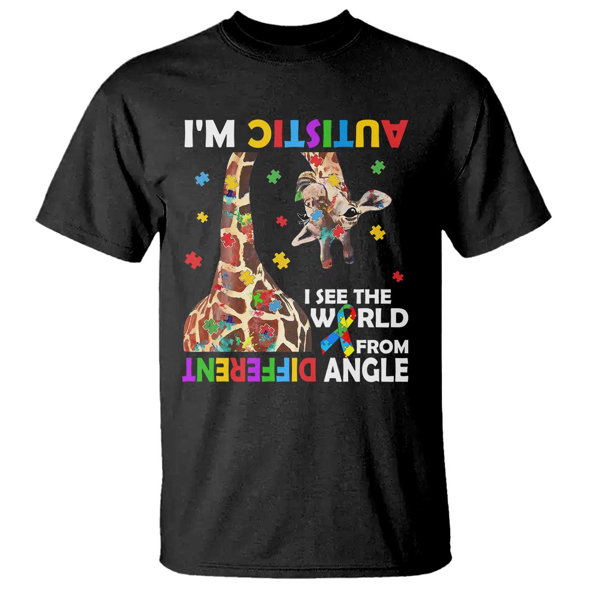 Funny I'm Autistic I See The World Form Different Angle T Shirt Puzzle Giraffe