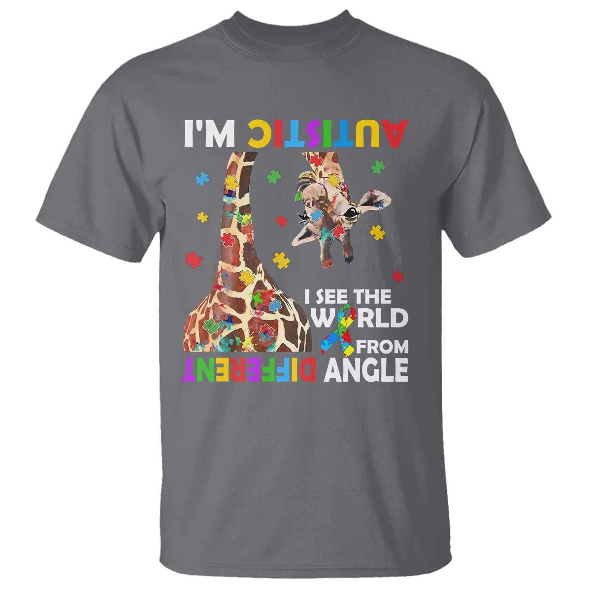 Funny I'm Autistic I See The World Form Different Angle T Shirt Puzzle Giraffe