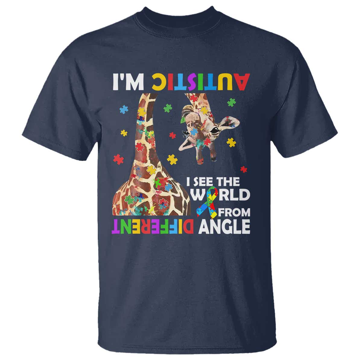 Funny I'm Autistic I See The World Form Different Angle T Shirt Puzzle Giraffe