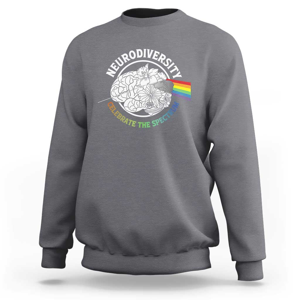 Neurodiversity Celebrate The Spectrum Sweatshirt Brain Autism Awareness ASD ADHD