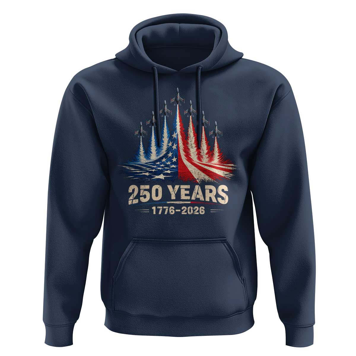 250 Years American 1776 2026 Hoodie USA 250th Anniversary 4th of July US Flag Jets