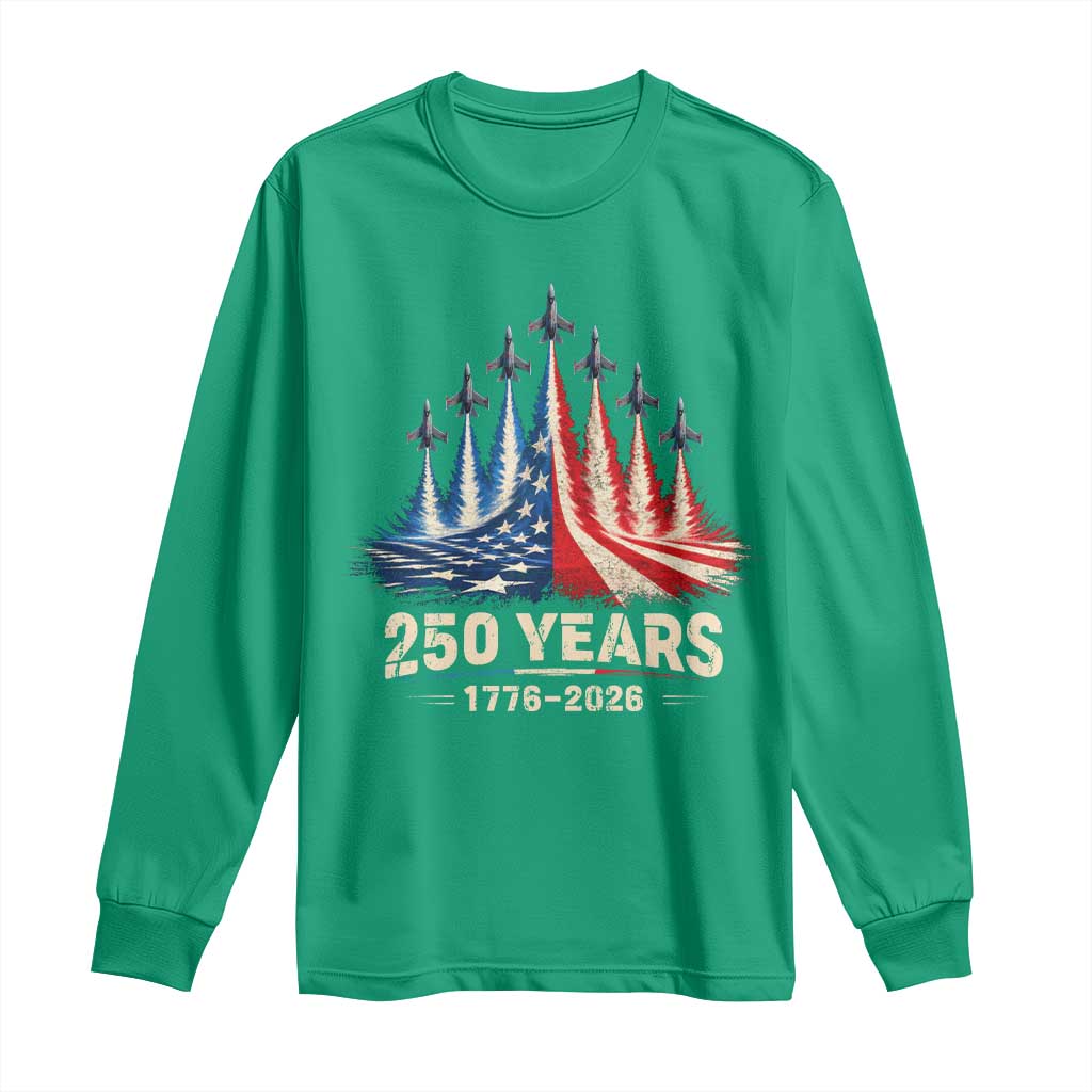 250 Years American 1776 2026 Long Sleeve Shirt USA 250th Anniversary 4th of July US Flag Jets