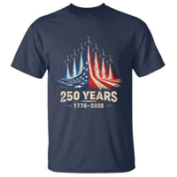 250 Years American 1776 2026 T Shirt USA 250th Anniversary 4th of July US Flag Jets