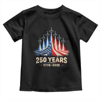 250 Years American 1776 2026 Toddler T Shirt USA 250th Anniversary 4th of July US Flag Jets