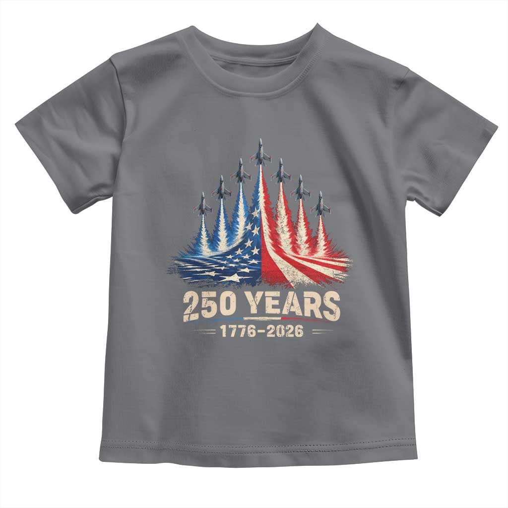 250 Years American 1776 2026 Toddler T Shirt USA 250th Anniversary 4th of July US Flag Jets