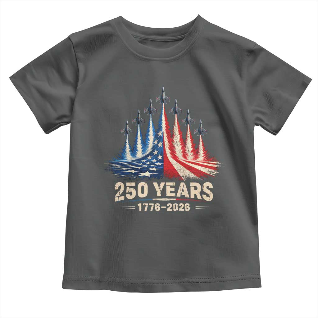 250 Years American 1776 2026 Toddler T Shirt USA 250th Anniversary 4th of July US Flag Jets