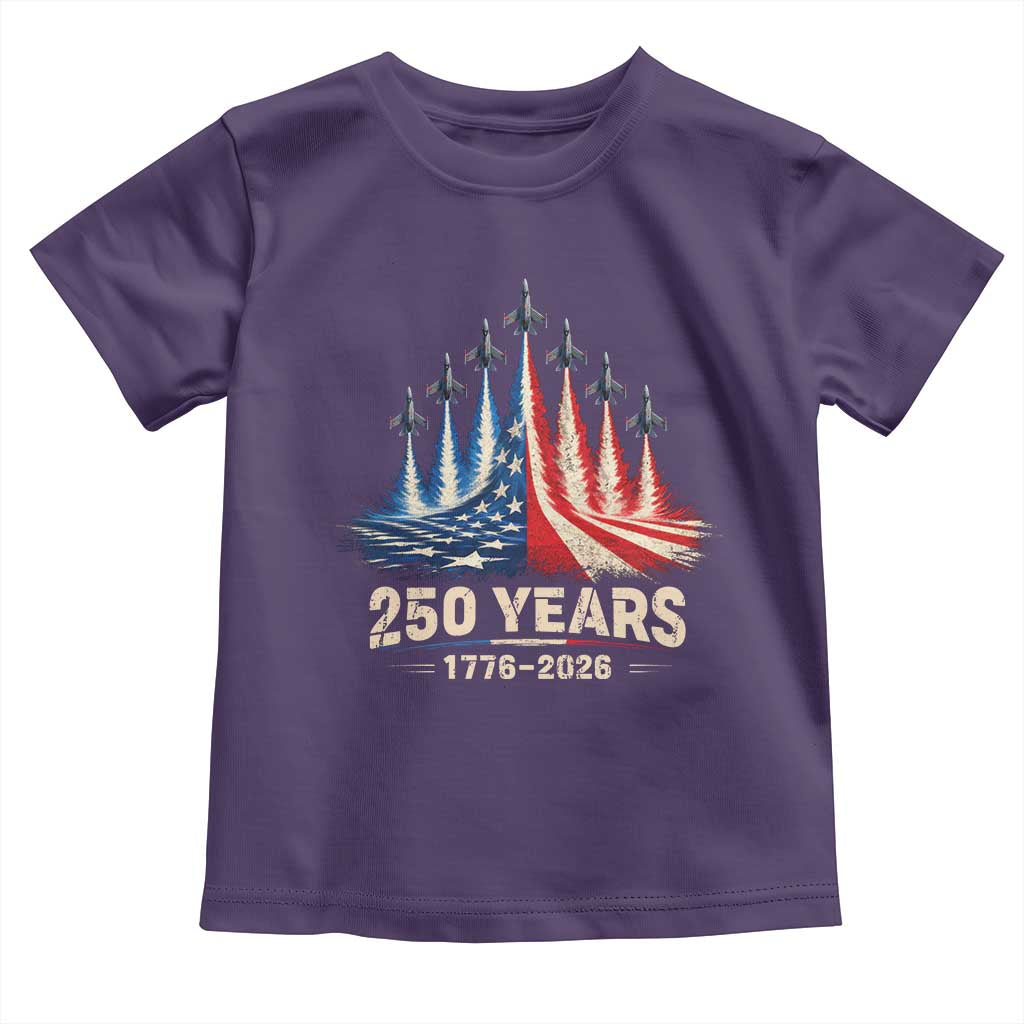 250 Years American 1776 2026 Toddler T Shirt USA 250th Anniversary 4th of July US Flag Jets