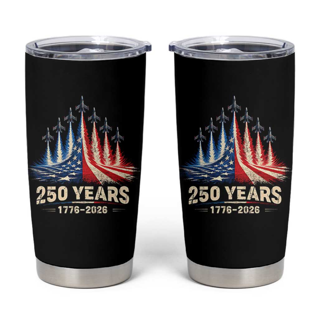 250 Years American 1776 2026 Tumbler Cup USA 250th Anniversary 4th of July US Flag Jets
