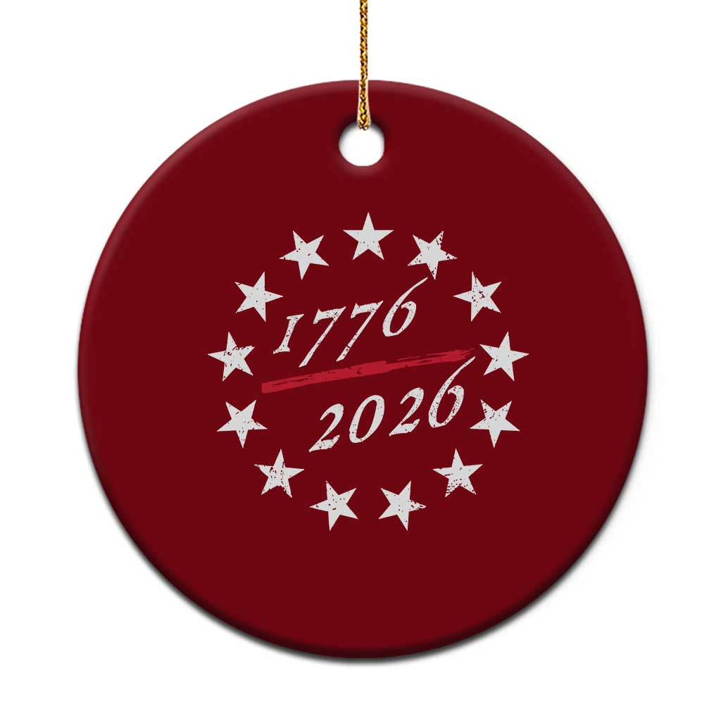 250 Years America Anniversary Ceramic Ornament 13 Stars 1776 2026 250th Independence Day