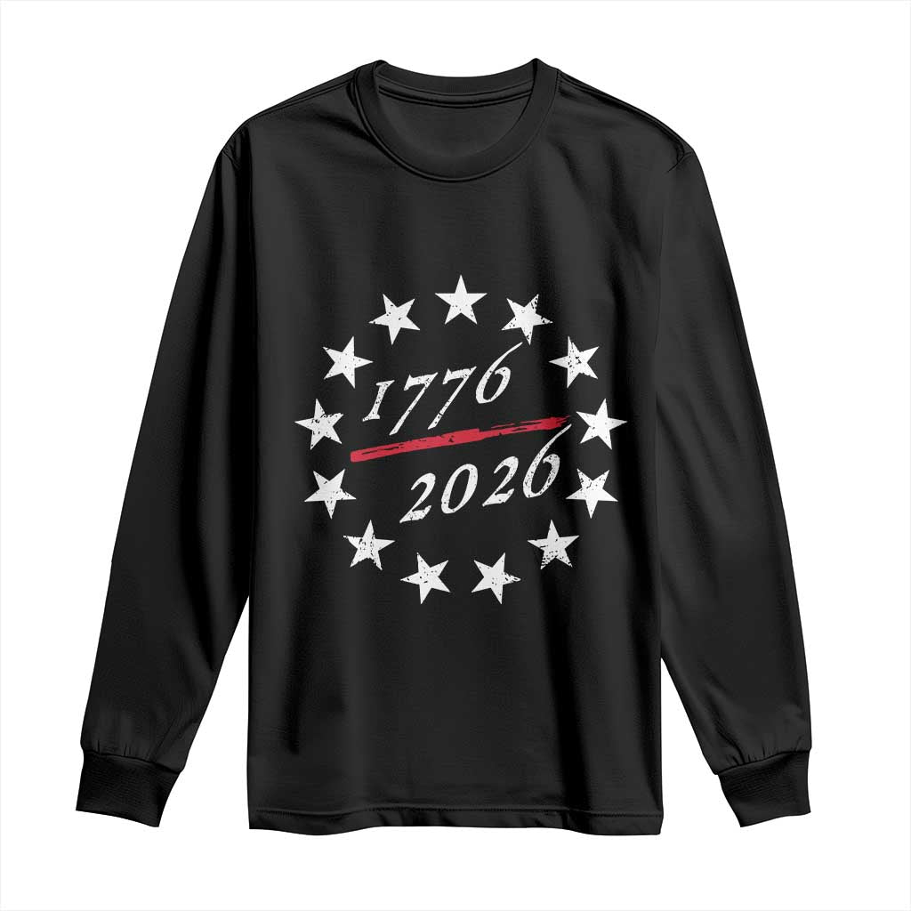 250 Years America Anniversary Long Sleeve Shirt 13 Stars 1776 2026 250th Independence Day