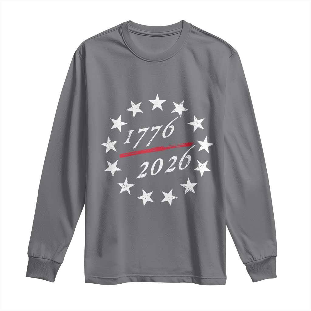 250 Years America Anniversary Long Sleeve Shirt 13 Stars 1776 2026 250th Independence Day