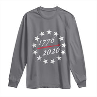 250 Years America Anniversary Long Sleeve Shirt 13 Stars 1776 2026 250th Independence Day
