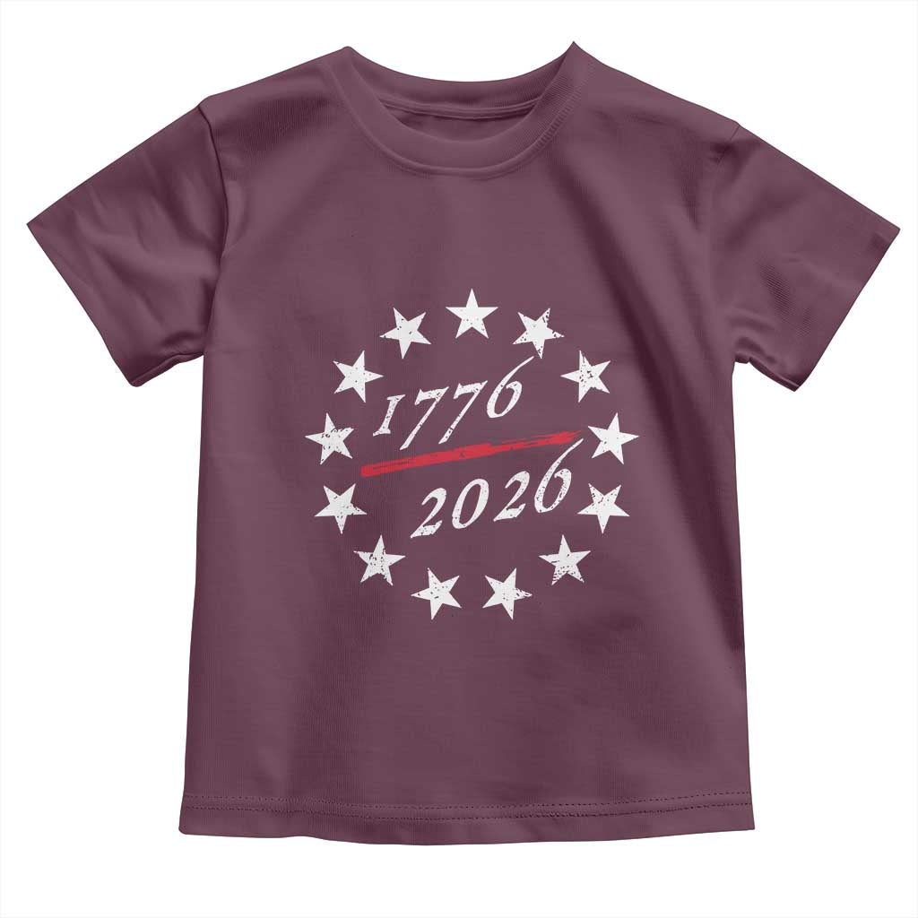 250 Years America Anniversary Toddler T Shirt 13 Stars 1776 2026 250th Independence Day