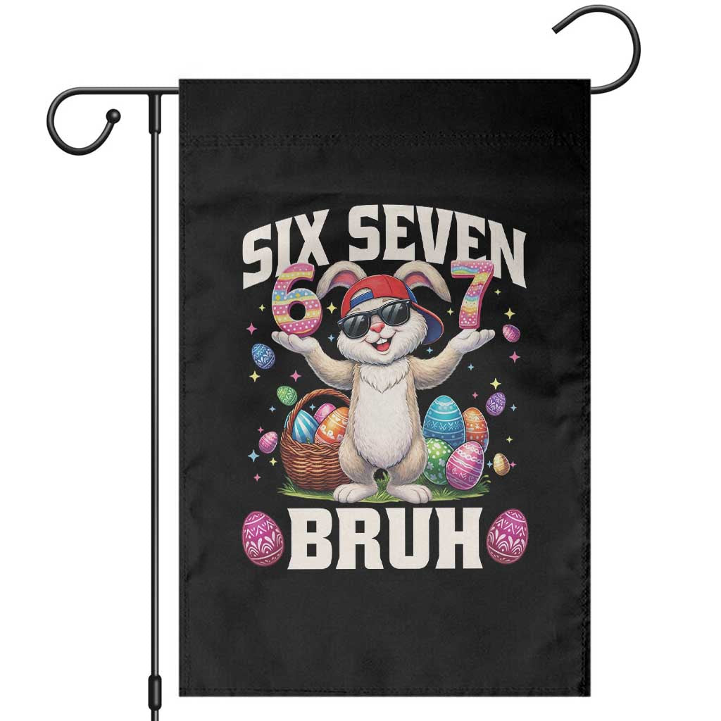 Funny Easter Day Six Seven Bruh Garden Flag 67 Bunny Easter Eggs