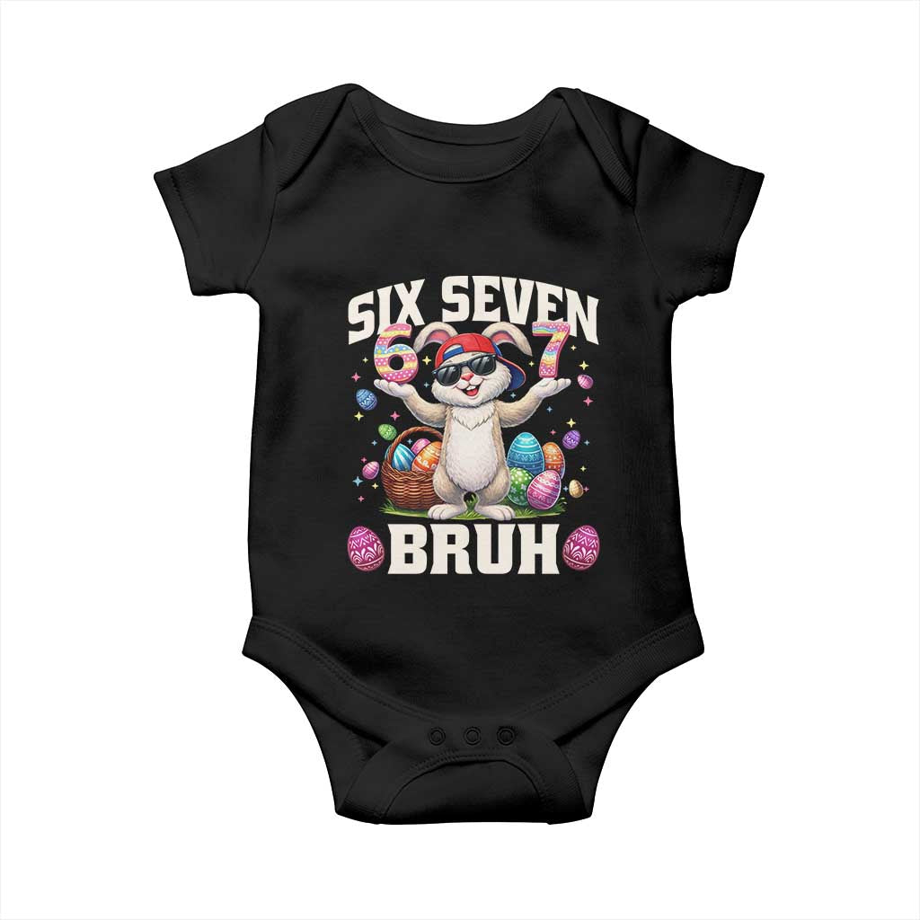 Funny Easter Day Six Seven Bruh Baby Onesie 67 Bunny Easter Eggs