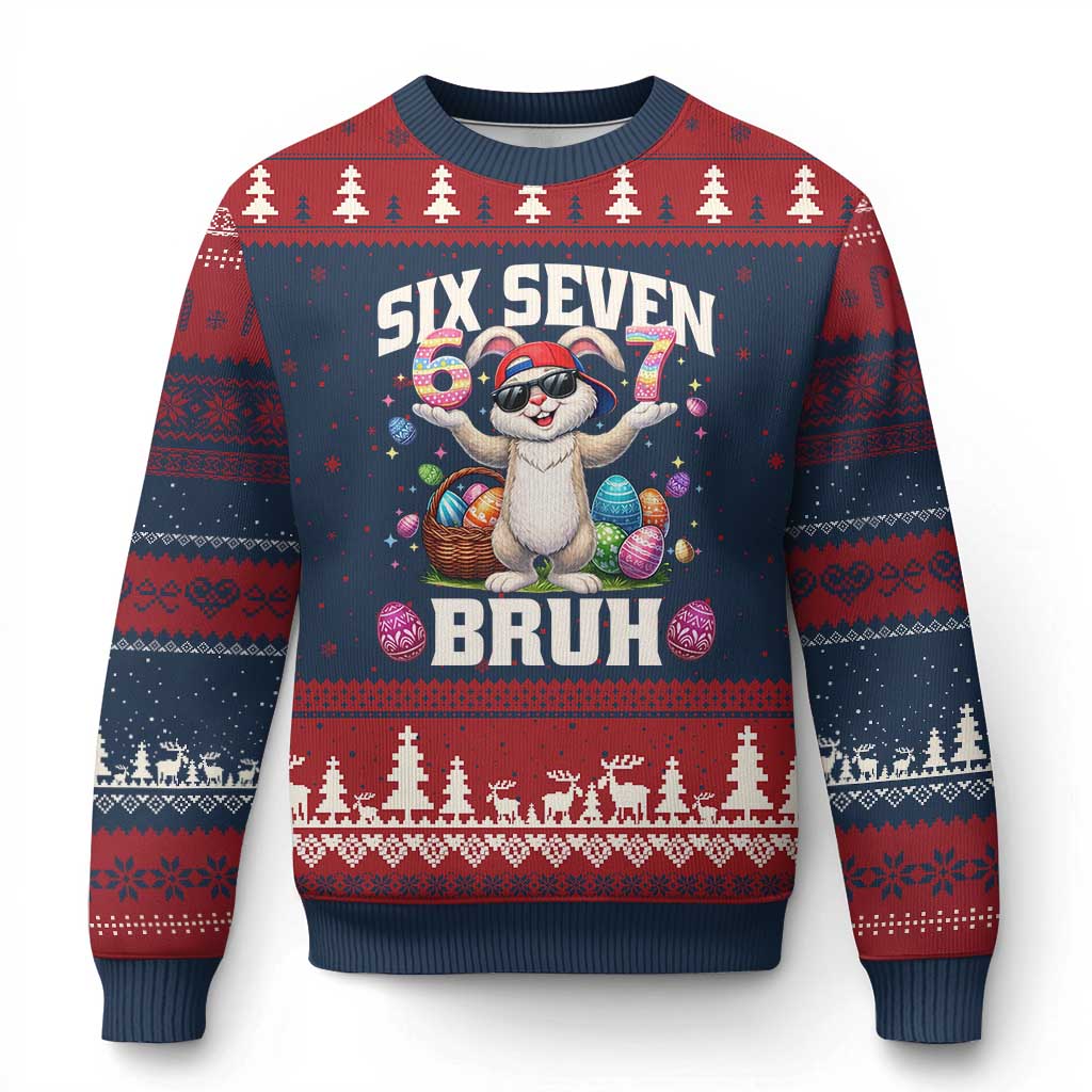 Funny Easter Day Six Seven Bruh Ugly Christmas Sweater 67 Bunny Easter Eggs
