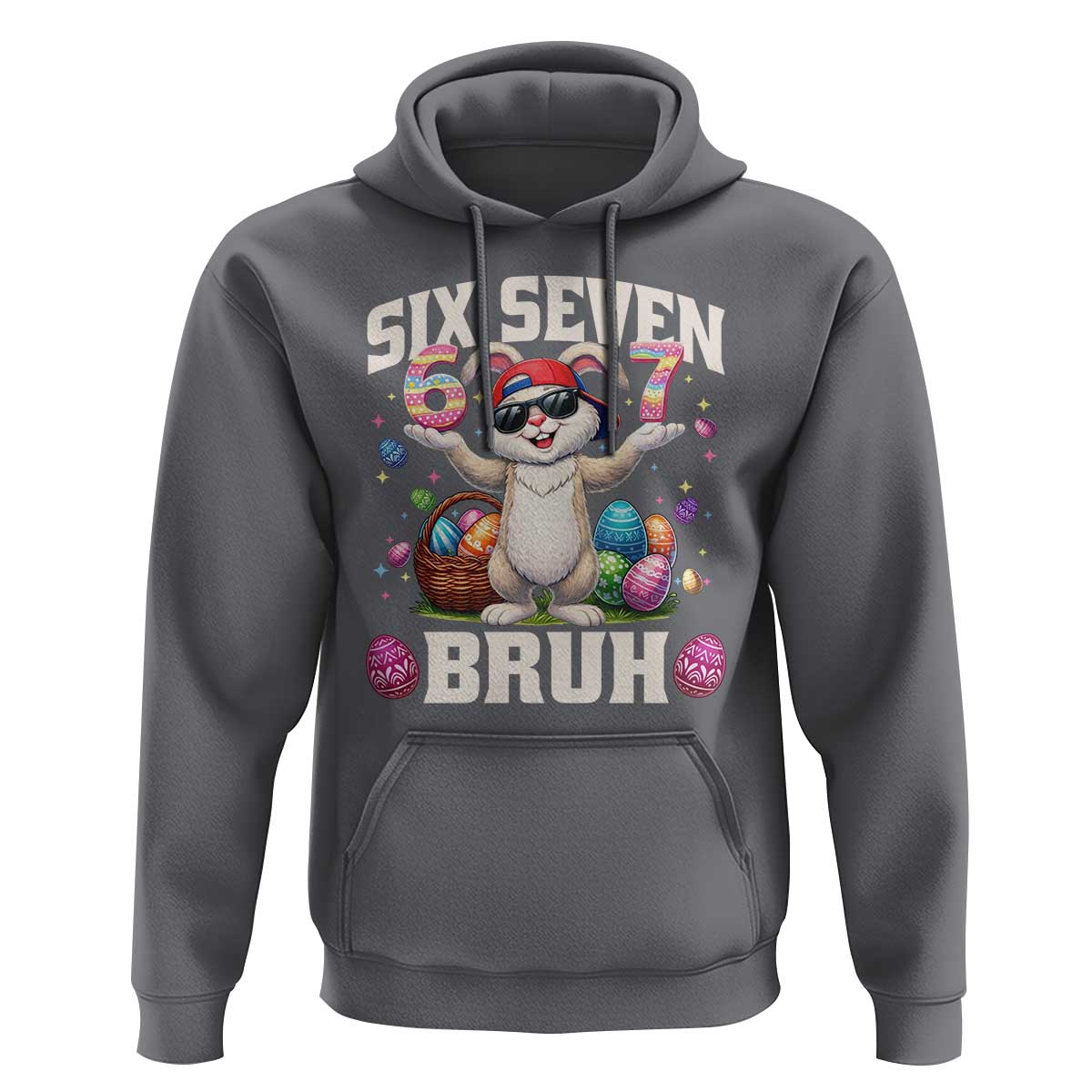 Funny Easter Day Six Seven Bruh Hoodie 67 Bunny Easter Eggs