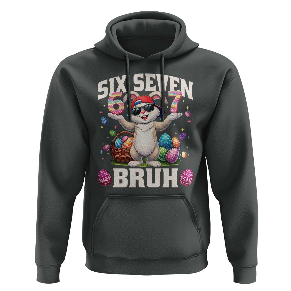 Funny Easter Day Six Seven Bruh Hoodie 67 Bunny Easter Eggs