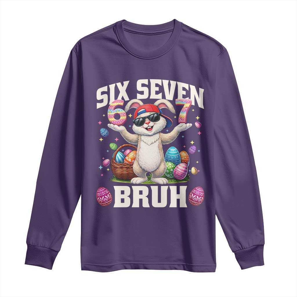 Funny Easter Day Six Seven Bruh Long Sleeve Shirt 67 Bunny Easter Eggs