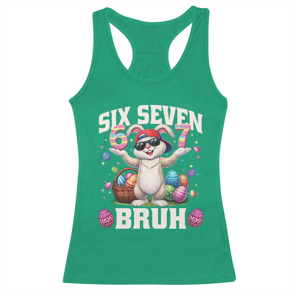 Funny Easter Day Six Seven Bruh Racerback Tank Top 67 Bunny Easter Eggs