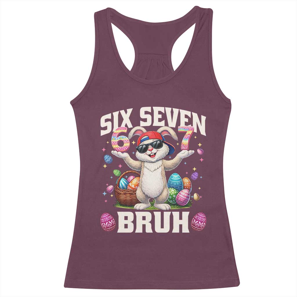 Funny Easter Day Six Seven Bruh Racerback Tank Top 67 Bunny Easter Eggs