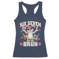 Funny Easter Day Six Seven Bruh Racerback Tank Top 67 Bunny Easter Eggs